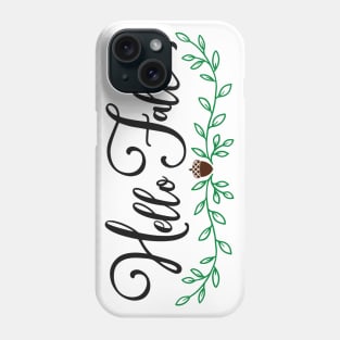 Hello fall Phone Case