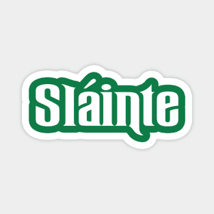 Slainte Magnet