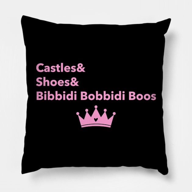 Castles and Shoes and Bibbidi Bobbidi Boos Pillow by Space Cadet Tees