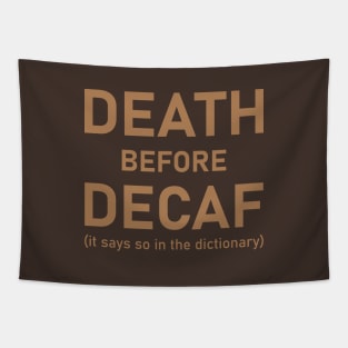 Death Before Decaf (It Says So In The Dictionary) Tapestry