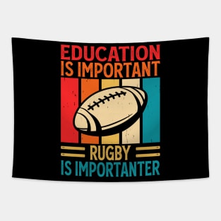 Education Is Important Rugby Is Importanter For Rugby Player - Funny Rugby Lover Vintage Tapestry