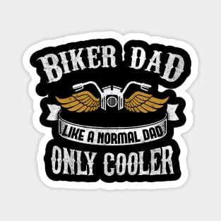 Biker Dad Like a Normal Dad Only Cooler Gold Wings Bike Magnet