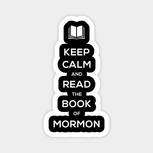 Keep Calm | Book of Mormon LDS Magnet by MeatMan