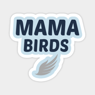 Mama Birds: Mother's day, Nice, Mama, Mothers Day Gift, Step Mom Gift Magnet