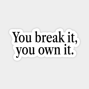 You Break It You Own It Caitlin Clark Ver.2 Magnet