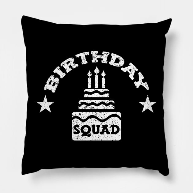 Birthday Squad Pillow by TheBestHumorApparel