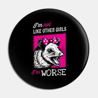 I'm Not Like Other Girls, I'm Worse Pin