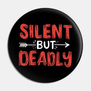 Silent But Deadly Pin