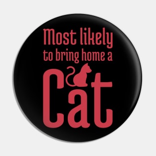 Most Likely to Bring Home a Cat - 6 Pin