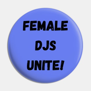 Female DJs Unite Pin