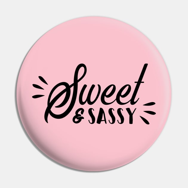 Sweet and Sassy Pin by The Glam Factory