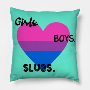 Girls. Boys. Slugs. Pillow
