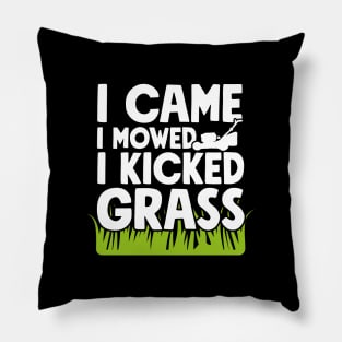 I came I mowed I kicked grass Pillow