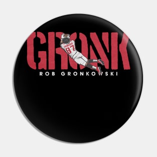 Rob Gronkowski Gronk Pin