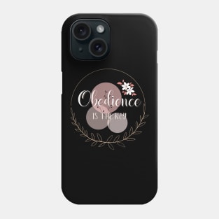 obedience is the key Phone Case