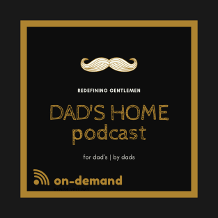 Dad's Home Pod Gear - GOLD T-Shirt