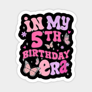 In My 5th Birthday Era  Birthday Family Boys Girls Kids Magnet