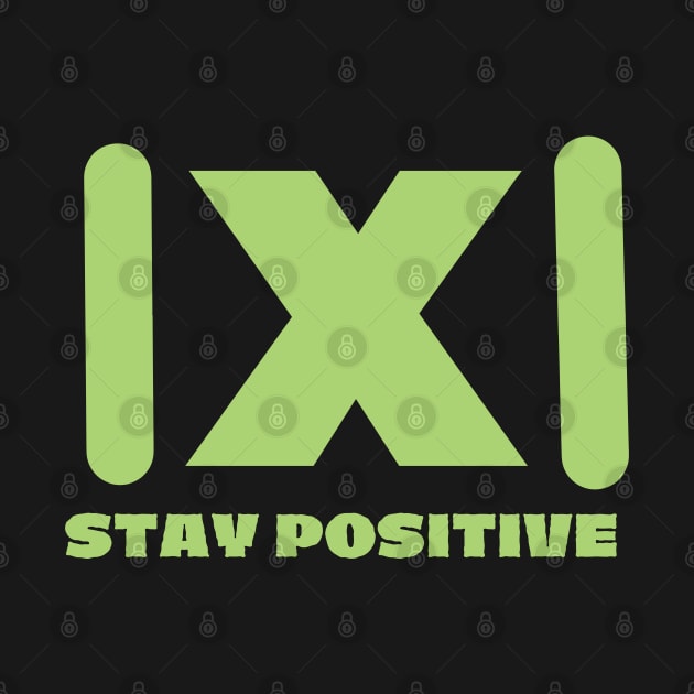 Stay Positive by mbak2biasa