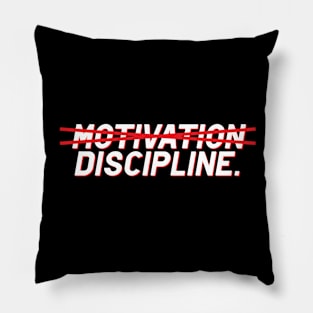 discipline is the key! Pillow