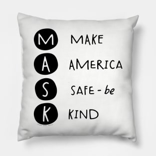 Be Kind and Wear Your Mask - Make America Safe Pillow