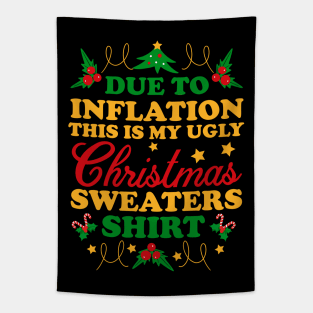 Due To Inflation Funny Christmas Sweater Xmas Men Women Tapestry