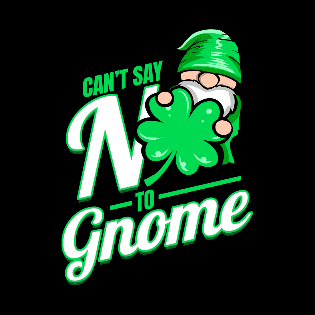 Shamrocks Can't Say No To Gnome On St Patricks Day by SinBle