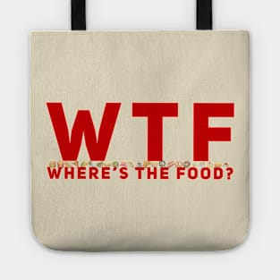 WTF - Where’s The Food? Tote