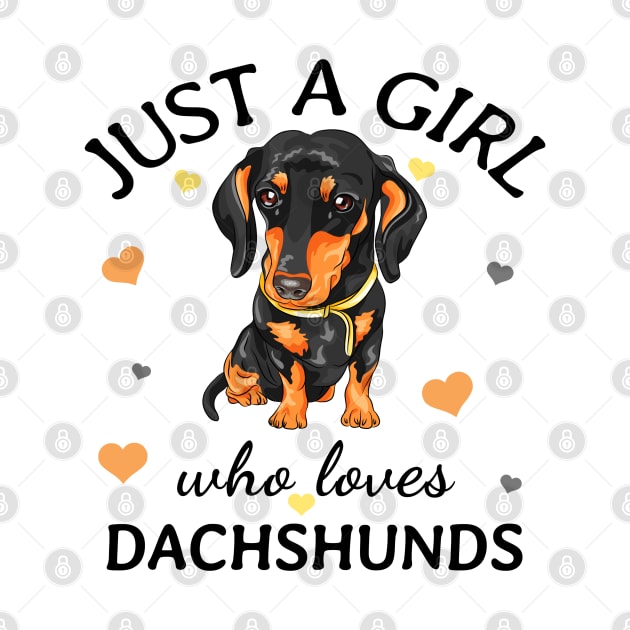 Just a Girl Who Loves dachshunds Gift by Terlis Designs