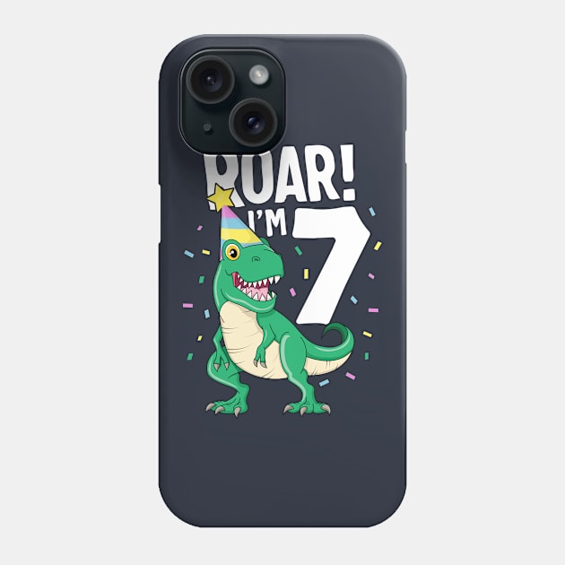 Roar I'm 7 T-Rex Birthday Dinosaur Happy Seven 7th Party Phone Case by 14thFloorApparel