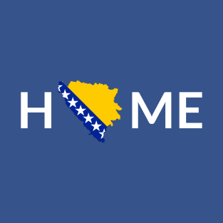 Bosna = Home T-Shirt