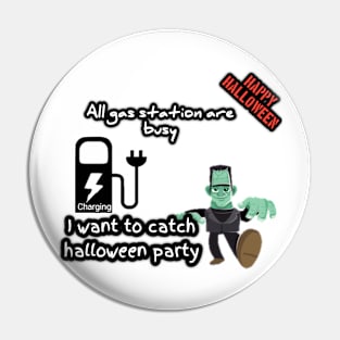 All gas station are busy, i want to catch halloween party.,franky said, happy halloween Pin