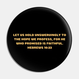 Bible Verse Hebrews 10:23 Pin