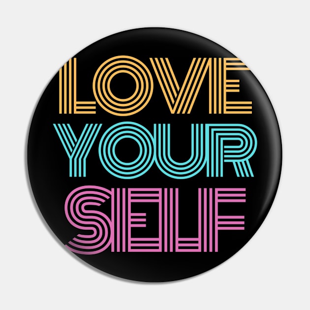 Love your self Pin by nicfearn_designs