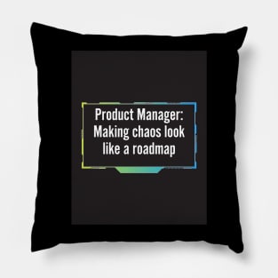 Product Manager T-shirt Pillow