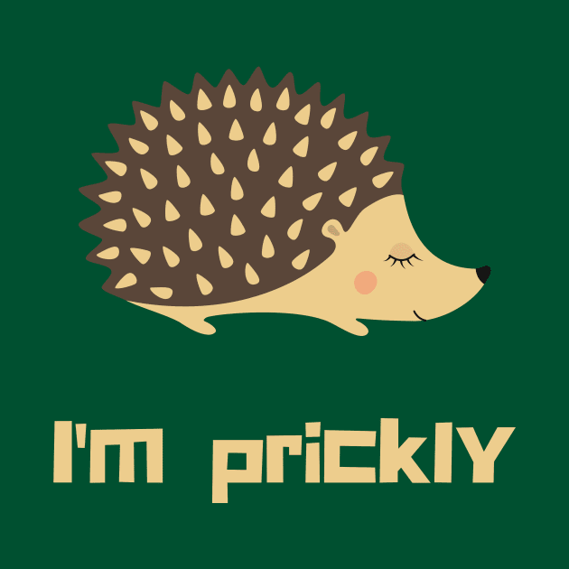 I'm Prickly by WonkeyCreations