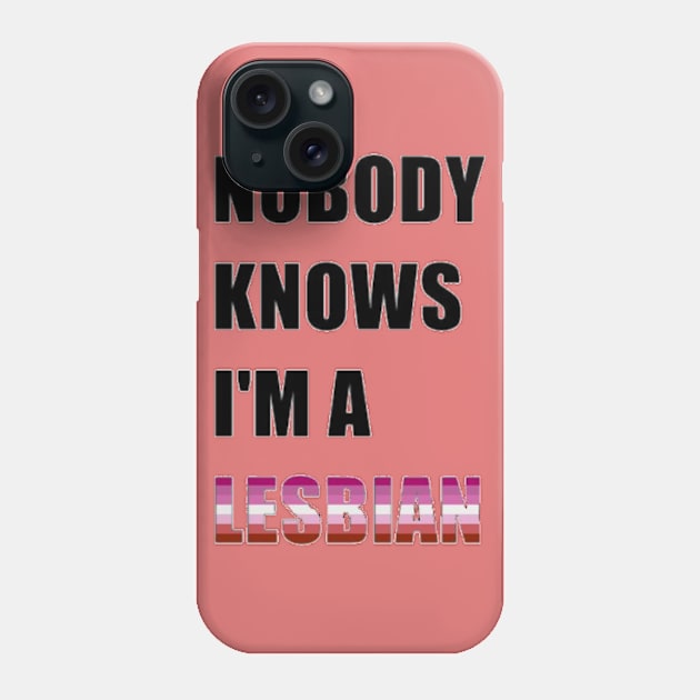 Nobody Knows- Lesbian Phone Case by lantheman