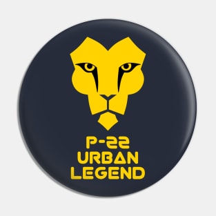 P-22 The Urban Legend Pin