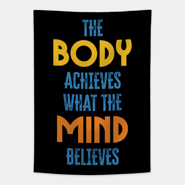 Body and Mind success and motivational quote / Positive Quotes About Life Tapestry by Naumovski