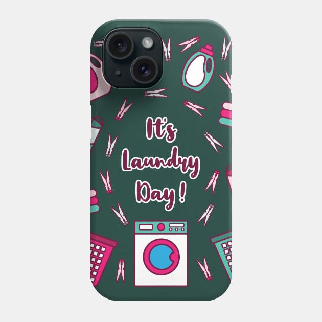 It's Laundry Day | Green Pink | Dark Green Phone Case by Wintre2