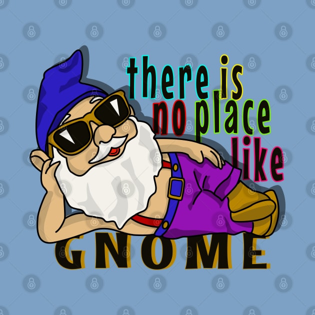 Disco Gnome: There's No Place Like Gnome by Fun Funky Designs