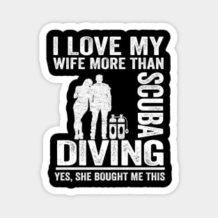 Funny Scuba Diving Dad I Love My Wife Divers Men Magnet