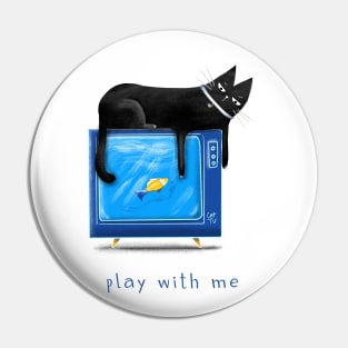 Cartoon black cat with a TV and a fish on the screen and the inscription "Play with me". Pin