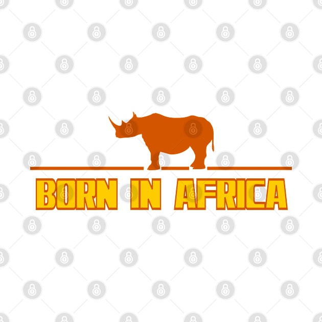 Born in Africa Design for Africa Gift by etees0609