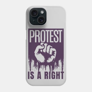 PROTEST IS A RIGHT Phone Case