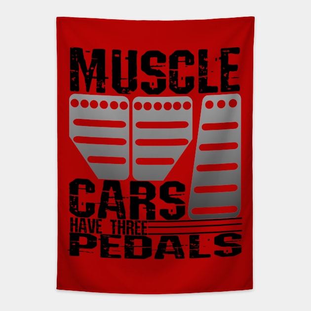 Muscle Cars Have Three Pedals Tapestry by CharJens