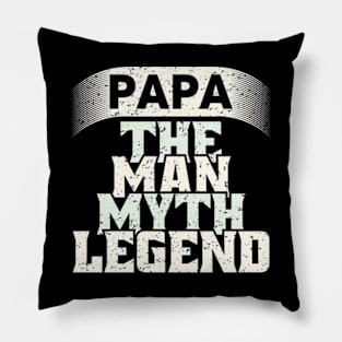 The Man The Myth The Legend Shirt for Mens Papa Dad Daddy Pillow