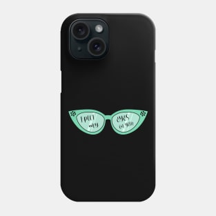 I Put My Eyes On You - Valentine's Day Sunglasses Phone Case