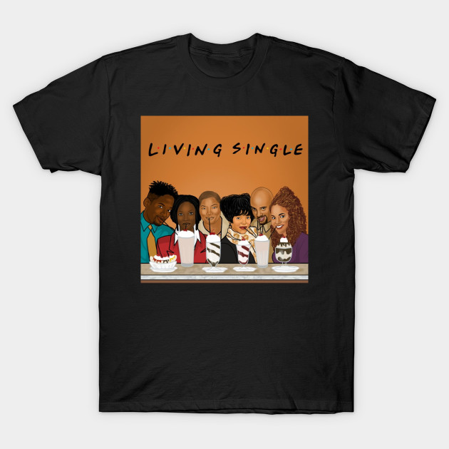 Living single - Living Single - T-Shirt