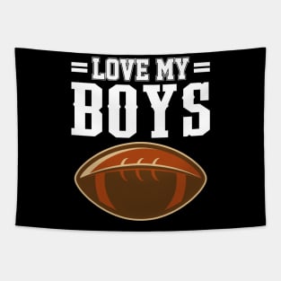 ' I Love My Boys' Proud Football Lover Tapestry