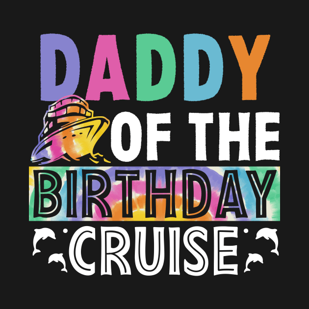 Daddy Of The Birthday Cruise 2024 B-day Gift For Kids Tollders by ttao4164